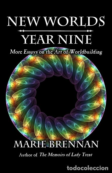 Libri: New Worlds, Year Nine - More Essays on the Art of Worldbuilding - Marie Brennan
