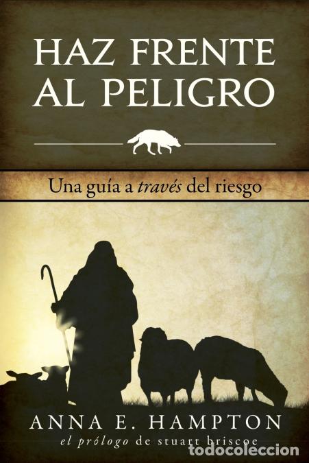 B&uuml;cher: Haz Frente Al Peligro - Una gu&iacute;a a trav&eacute;s del riesgo - Stuart Briscoe,Anna E Hampton