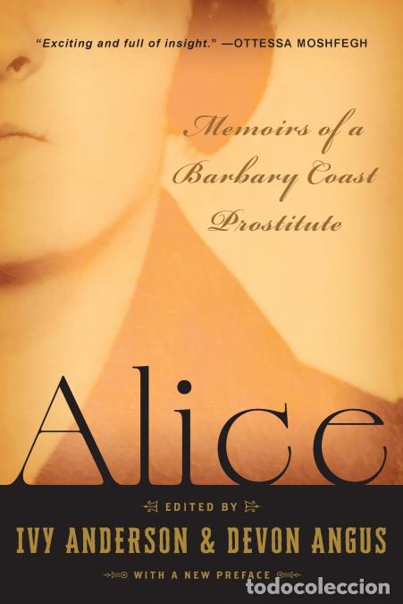 Libri: Alice - Memoirs of a Barbary Coast Prostitute (With a New Preface) - Ivy Anderson,Josh Sides,Devon A