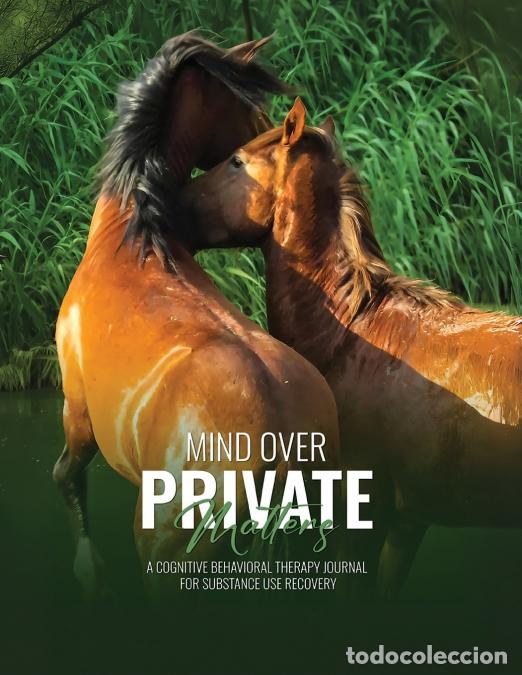 Libri: Mind Over Private Matters - A Cognitive Behavioral Therapy Journal for Substance Use Recovery - Andr