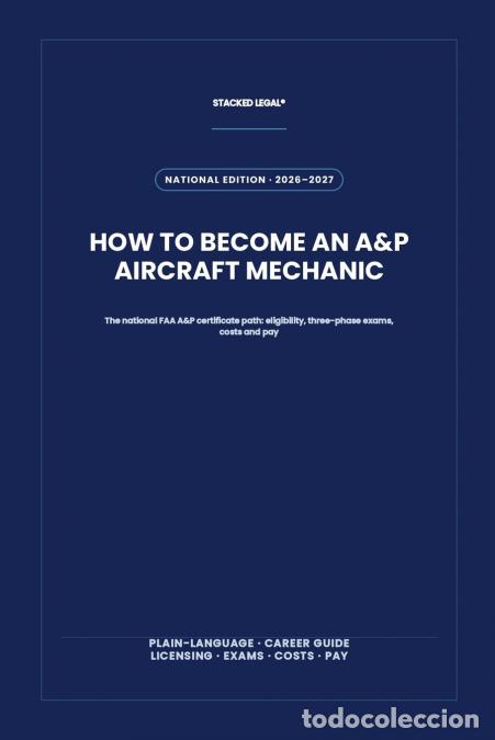 Libri: How to Become an A&P Aircraft Mechanic - STACKED LEGAL