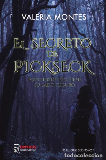 Livros: El secreto de Pickseck - Todo instituto tiene su lado oscuro - Valeria Montes Canga