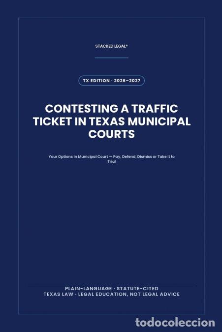 Libri: Contesting a Traffic Ticket in Texas Municipal Courts - Your Options in Municipal Court - Pay, Defen