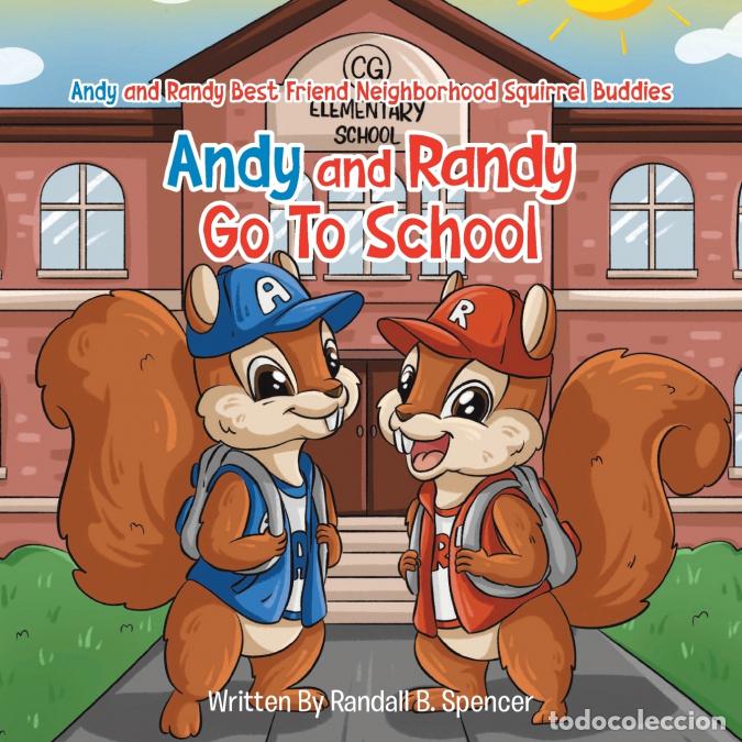 Libri: Andy and Randy Go To School - Randall B. Spencer