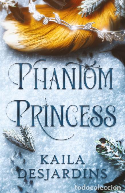 Libri: Phantom Princess - Kaila Desjardins