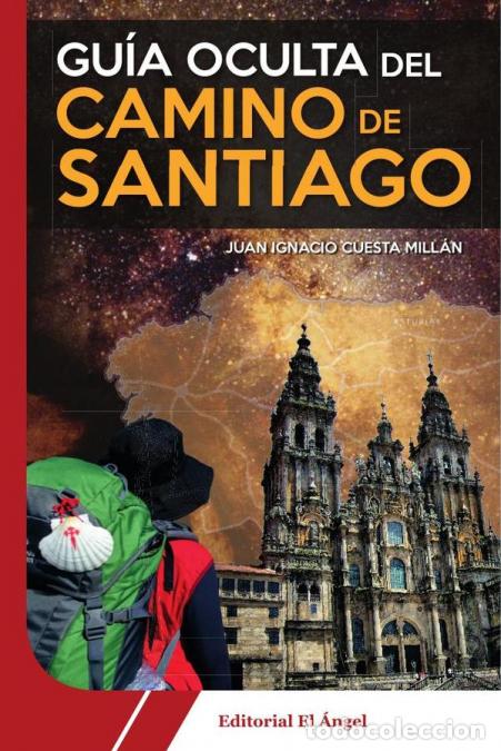Libri: Guia Oculta del Camino de Santiago - JUan Ignacio Cuesta Mill&aacute;n