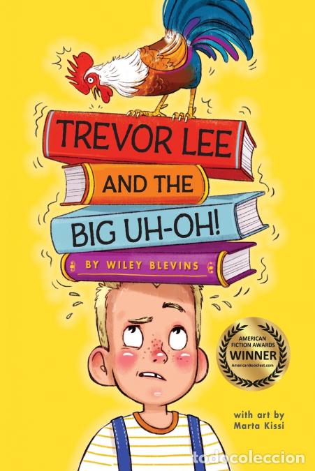 Livres: Trevor Lee and the Big Uh-Oh! - Wiley Blevins,Marta Kissi