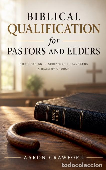 Libros: Biblical Qualifications for Pastors and Elders - Aaron Crawford - Foto 1