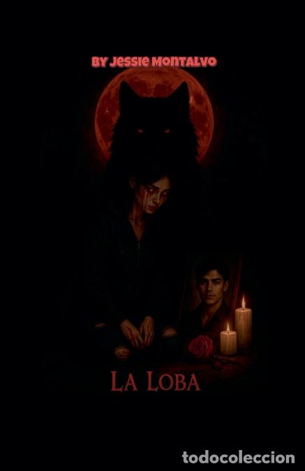 Livres: LA LOBA - Jessie Montalvo