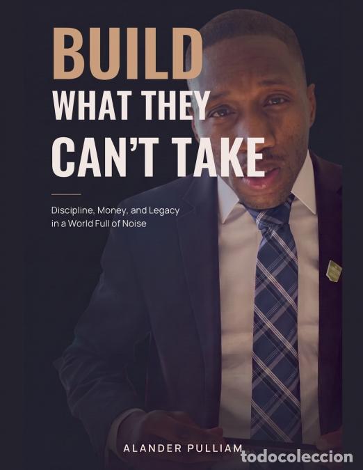 Libros: Build What They Cant Take - Alander Pulliam - Foto 1