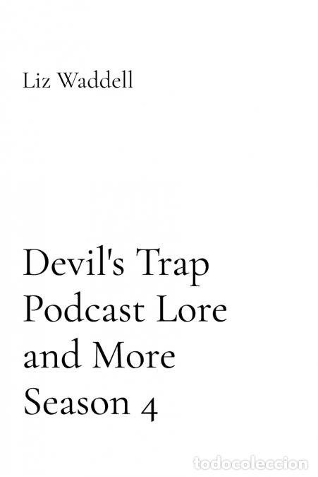 Livres: Devil?s Trap Podcast Lore and More Season 4 - Liz Waddell