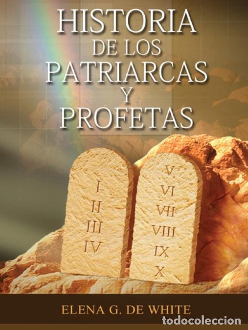 Libri: Historia de los Patriarcas y Profetas - Elena Wde White,Elena W. de White