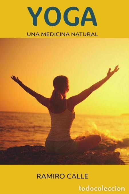 B&uuml;cher: YOGA una medicina natural - RAMIRO CALLE