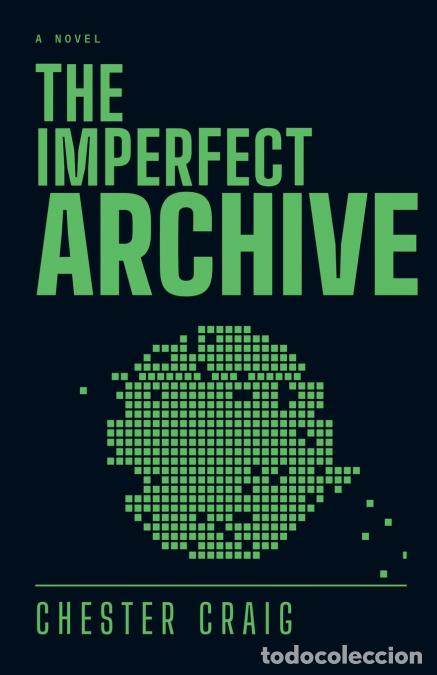Livres: The Imperfect Archive - Chester Craig