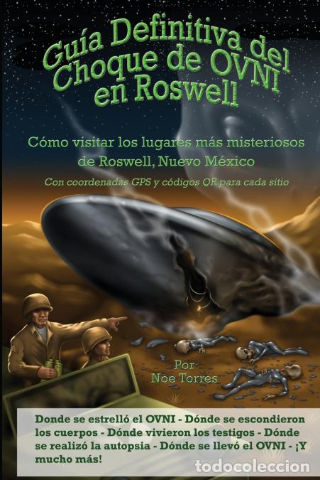 books: Gu&iacute;a Definitiva del Choque de OVNI en Roswell - C&oacute;mo visitar los lugares m&aacute;s misteriosos de Roswell,
