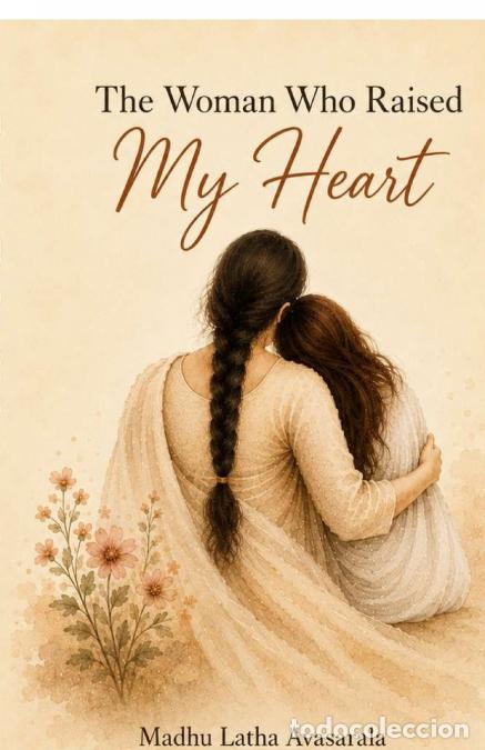 Libros: The Woman Who Raised My Heart - Madhu Latha Avasarala