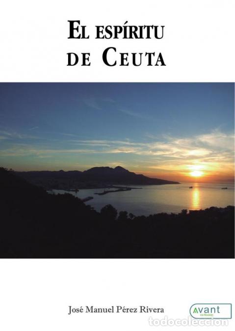 Libros: El esp&iacute;ritu de Ceuta - Jos&eacute; Manuel P&eacute;rez Rivera - Foto 1