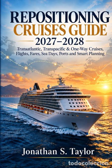 books: Repositioning Cruises Guide 2027-2028 - Jonathan S. Taylor