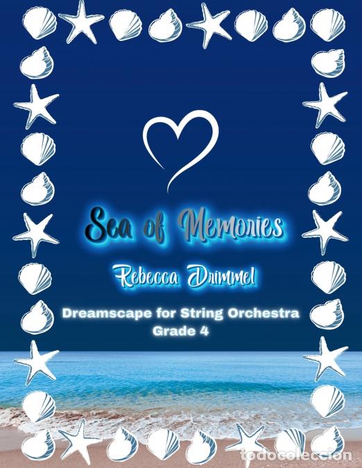 books: Sea of Memories - Dreamscape for String Orchestra Grade 4 - Rebecca Drimmel