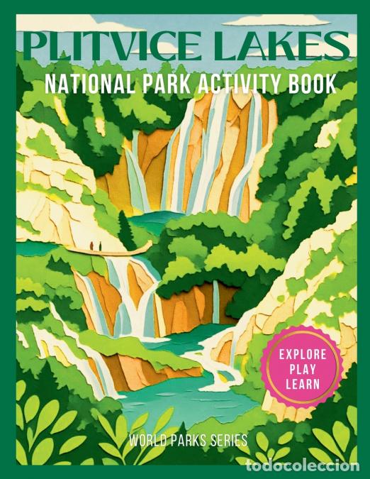 B&uuml;cher: Plitvice Lakes National Park Activity Book - Puzzles, Games & Field Notes from Croatia?s Land of Tur