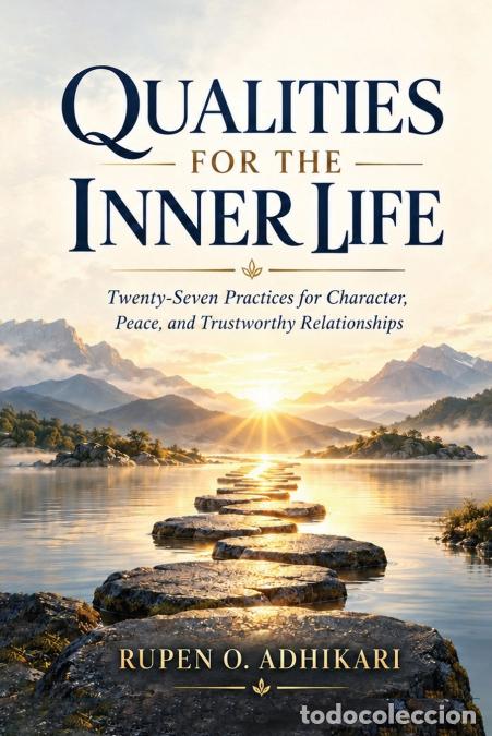 B&uuml;cher: QUALITIES FOR THE INNER LIFE - Rupen O. Adhikari