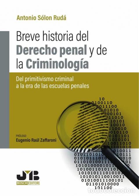 B&uuml;cher: Breve historia del Derecho penal y de la criminolog&iacute;a. - Antonio S&oacute;lon Rud&aacute;