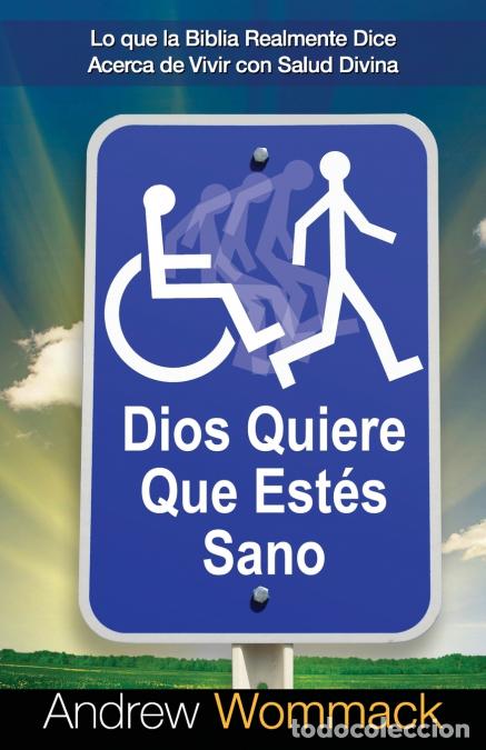 books: Dios Quiere Que Est&eacute;s Sano - Lo que la Biblia Realmente Dice Acerca de Vivir con Salud Divina - Andr