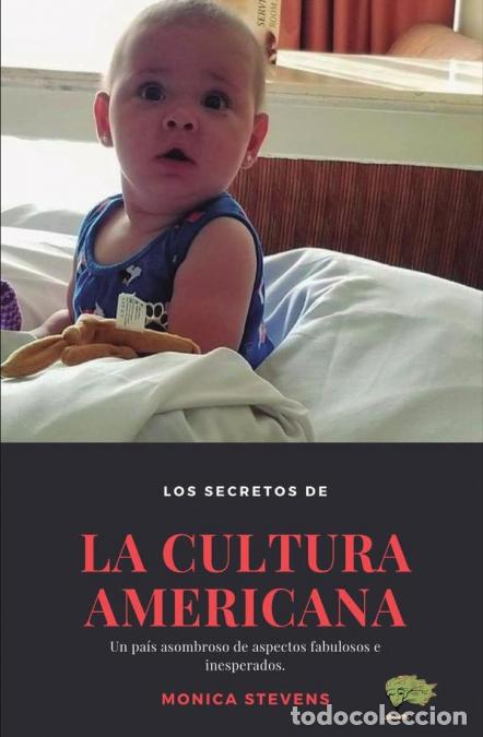 Libri: Los secretos de la cultura americana - M&oacute;nica Stevens
