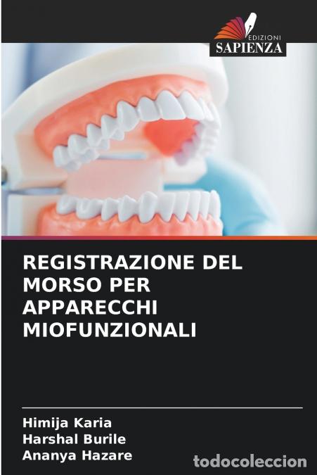 Libri: REGISTRAZIONE DEL MORSO PER APPARECCHI MIOFUNZIONALI - ANANYA HAZARE,Himija Karia,Harshal Burile