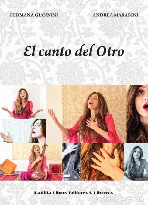 Libri: El canto del otro - Il canto dell altro - Germana Giannini,Andrea Marabini,ALESSANDRA VERDE