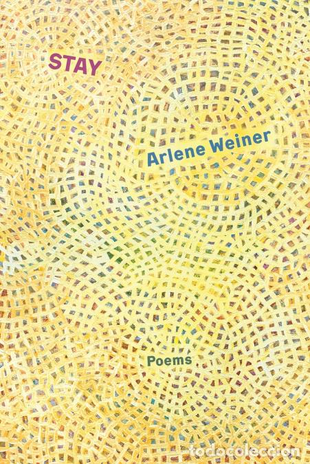 Libri: Stay - Poems - Arlene Weiner