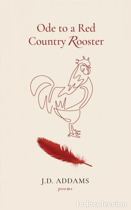 Libri: Ode to a Red Country Rooster - J.D. Addams