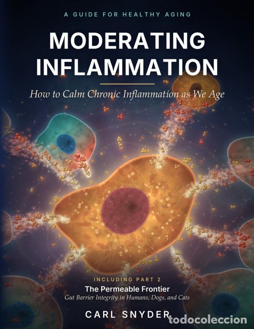 Livres: Moderating Inflammation How to Calm Chronic Inflammation as We Age - Carl Snyder