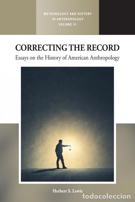 Livres: Correcting the Record - Essays on the History of American Anthropology - Herbert S. Lewis