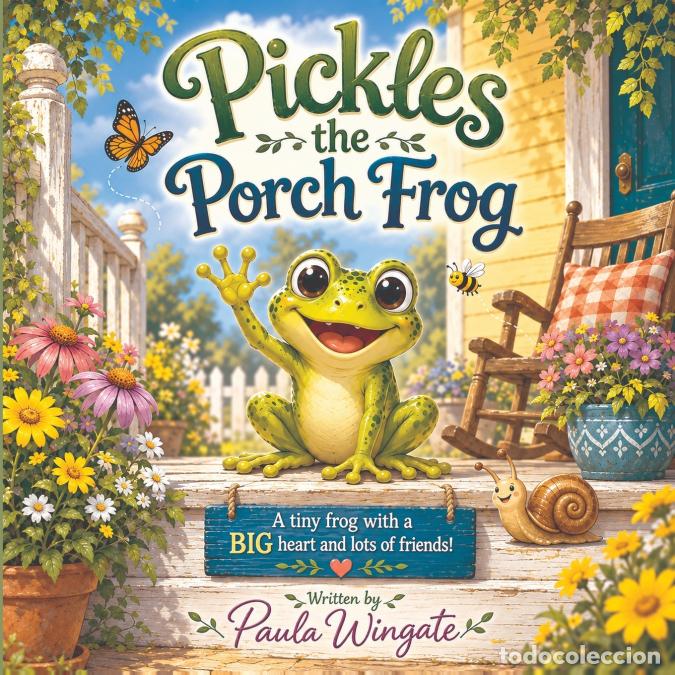 Livros: Pickles the Porch Frog - Paula Wingate