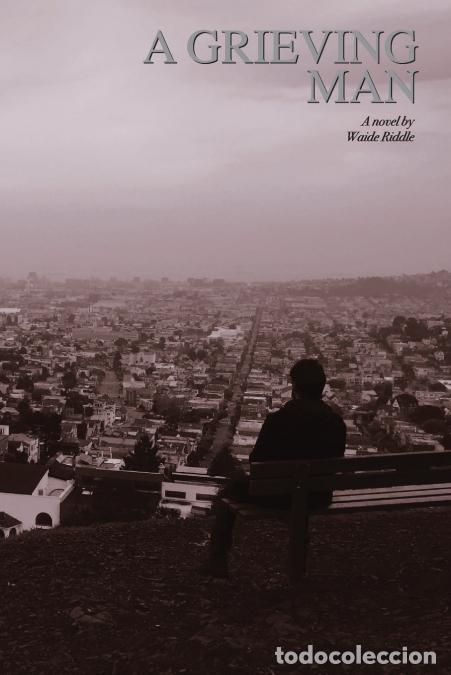 Libros: A Grieving Man - Waide Riddle - Foto 1
