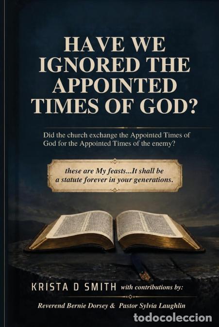 Livros: Have We Ignored the Appointed Times of God? - Did the church exchange the Appointed Times of God for