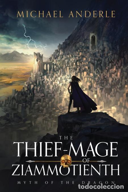 Libri: The Thief-Mage of Ziammotienth - Michael Anderle