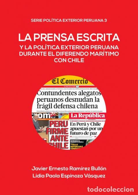 B&uuml;cher: La prensa escrita y la pol&iacute;tica exterior peruana durante el diferendo mar&iacute;timo con Chile - Lidia Pao