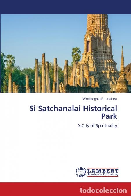 Livros: Si Satchanalai Historical Park - Wadinagala Pannaloka