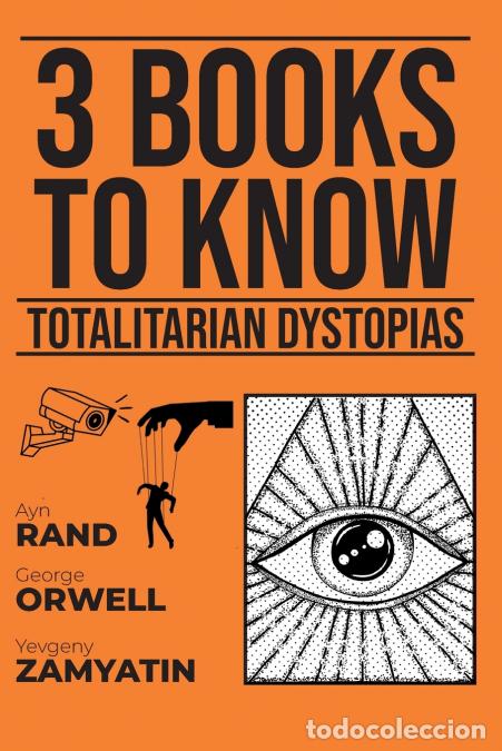 Livres: 3 books to know - Totalitarian Dystopias - Ayn Rand,George Orwell,Yevgeny Zamyatin