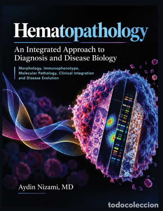 Livres: Hematopathology - Morphology, Immunophenotype, Molecular Pathology, Clinical Integration and Disease
