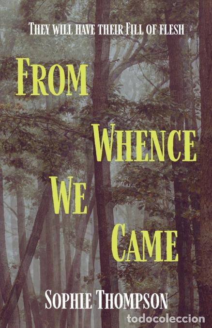 Livres: From Whence We Came - A folk horror novella from the depths of the English woodland - Sophie Thompso