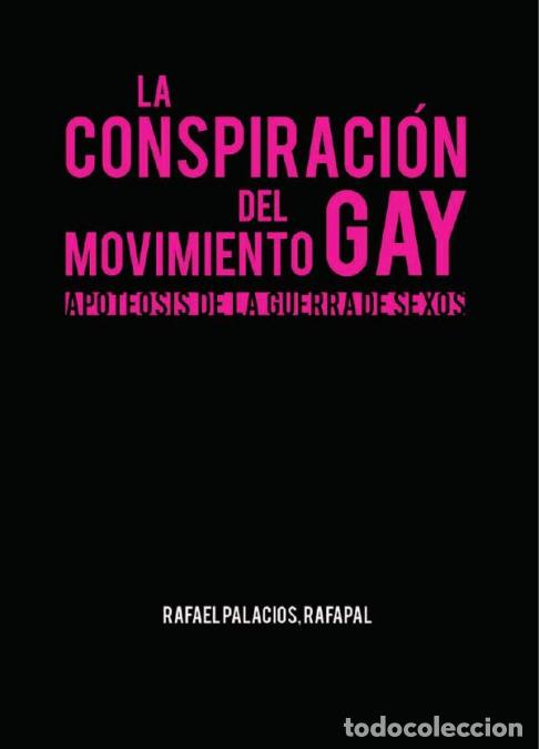 books: La Conspiraci&oacute;n del movimiento gay - Apoteosis de la guerra de sexos - Rafael Palacios