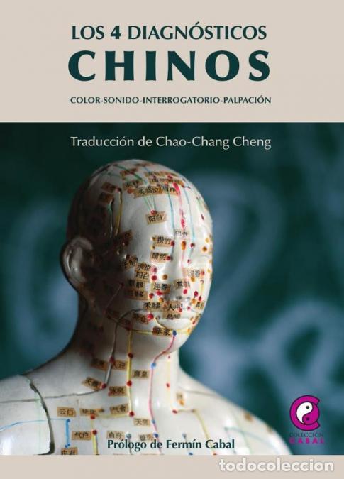 B&uuml;cher: Los 4 diagn&oacute;sticos chinos - Color-Sonido-Interrogatorio-Palpaci&oacute;n - Chao Chan Cheng