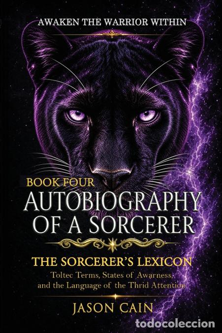 B&uuml;cher: Autobiography of a Sorcerer Book Four - The Sorcerer?s Lexicon: A Glossary of Toltec Philosophy and