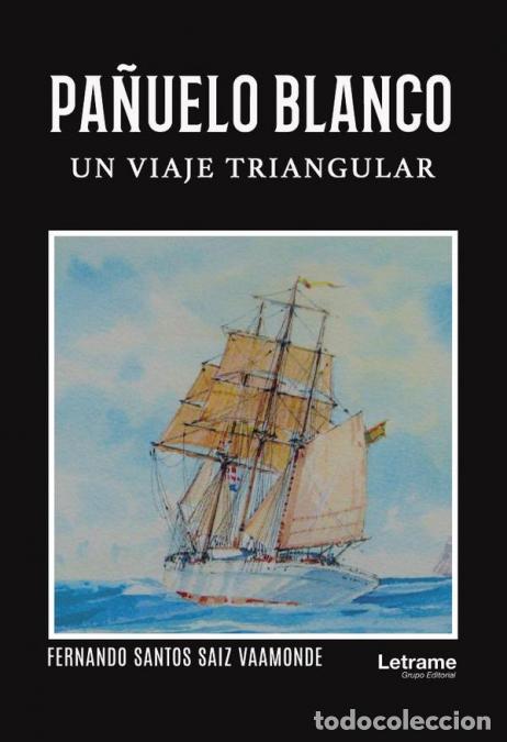 Livres: Pa&ntilde;uelo blanco. Un viaje triangular - Fernando Santos Saiz Vaamonde