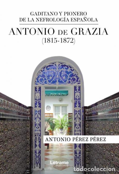 books: Antonio de Grazia (185-1872) - Antonio P&eacute;rez P&eacute;rez