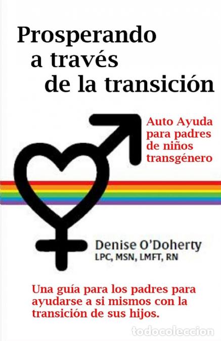 Livres: Prosperando a trav&eacute;s de la transici&oacute;n - Autocuidado para padres de ni&ntilde;os transg&eacute;nero Denise - Denise