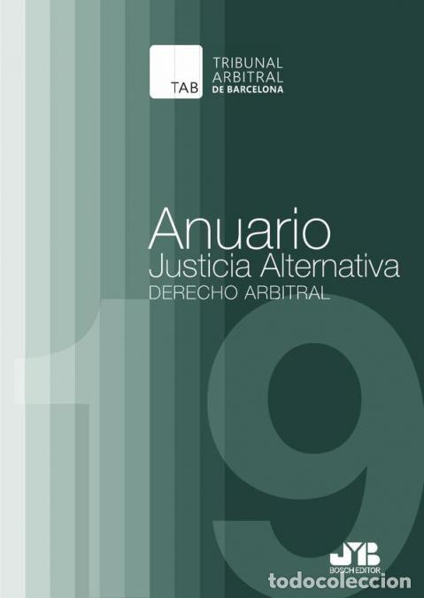 Livres: Anuario Justicia Alternativa, N&uacute;mero 15, A&ntilde;o 2019 - TAB Tribunal Arbitral de Barcelona